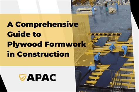 A Comprehensive Guide To Plywood Formwork In Construction