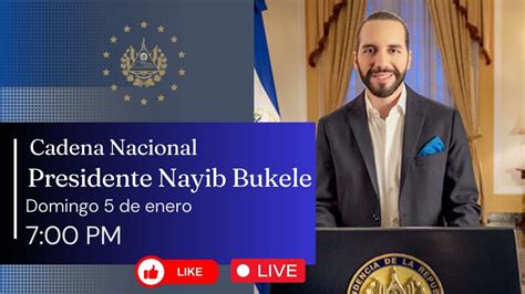 En Vivo Cadena Nacional Presidente Nayib Bukele Youtube