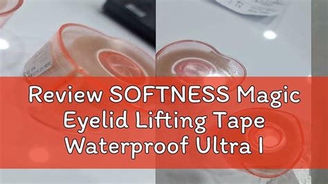 Review Softness Magic Eyelid Lifting Tape Waterproof Ultra Invisible