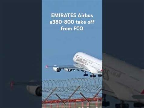 EMIRATES Airbus A380 800 Take Off From Fiumicino Airport Planespotting