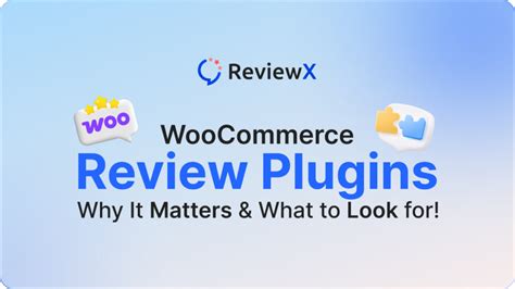 Woocommerce Review Plugins Why It Matters What To Look For Best