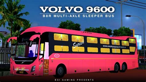 Volvo 9600 B8r Multi Axle Sleeper Bus Mod For Bussid Bussid New Mod Bsi Gaming Youtube