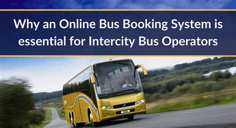 Why An Online Bus Booking System Is Essential For Intercity Bus