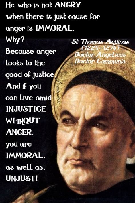 He Who Is Not Angrywhen There Is Just Cause For Anger Is Immoral Why