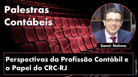 Perspectivas da profissão contábil e o papel do CRC RJ YouTube