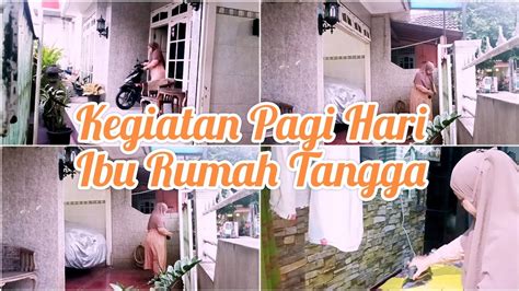 Rutinitas Pagi Hari Di Rumah Minimalis Ku Start Jam Pagi Gercep