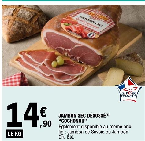 Promo JAMBON SEC DÉSOSSÉ ¹ COCHONOU chez E Leclerc