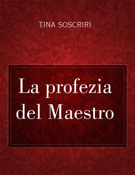 La Profezia Del Maestro Il Racconto Di Tina Soscriri Storiebrevi