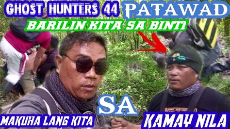 Ghost Hunters 44 Patawad Kailangan Kong Gawin To Makuha Lang Kita Sa