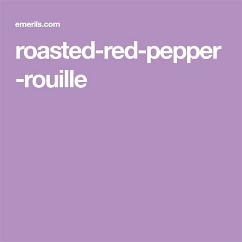 Roasted Red Pepper Rouille Recipe Stuffed Peppers Roasted Red