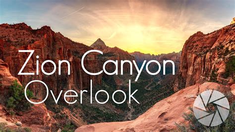 Hiking Zion Canyon Overlook For The Sunset Landscape Photography