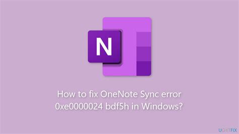 How To Fix Onenote Sync Error Xe Bdf H In Windows