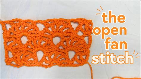 How To Open Fan Stitch Crochet Tutorial Youtube