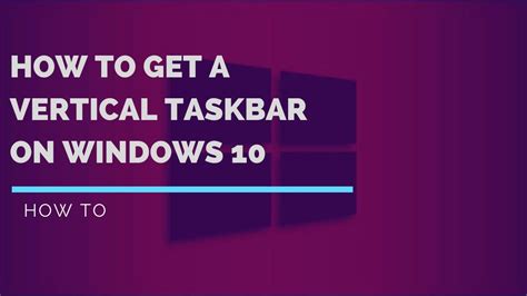 How To Get A Vertical Taskbar On Windows 10 How To YouTube