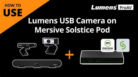 UseAV How To Use Lumens USB Camera On Mersive Solstice Pod Lumens