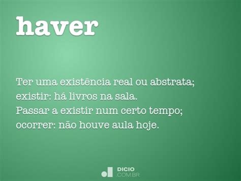 Verbo Haver Significado E Conjuga O Dicio Dicion Rio Online De