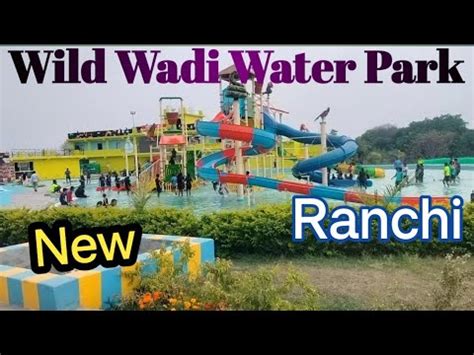 Wild Wadi Water Park Ranchi Ranchi Waterpark Wildwadi