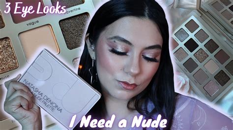 NATASHA DENONA I NEED A NUDE PALETTE REVIEW EYE LOOKS THE MOST