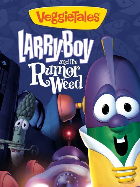 Prime Video: Veggie Tales: Larry-Boy and the Rumor Weed