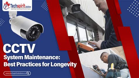 Cctv Maintenance Tips For Longevity And Optimum Performance