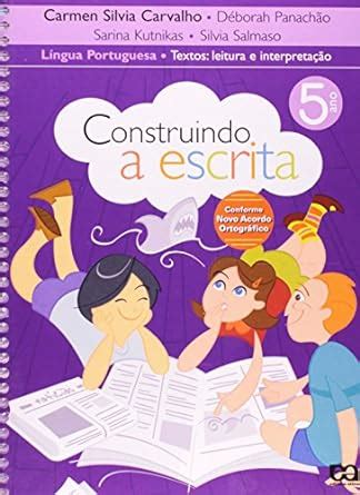 Construindo A Escrita Textos Leitura E Interpretacao Ano