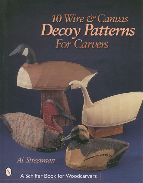 10 Wire And Canvas Decoy Patterns For Carvers Streetman Al