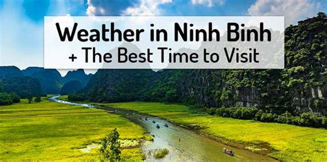 Weather Best Time Visit Ninh Binh Vietnam Northern Vietnam