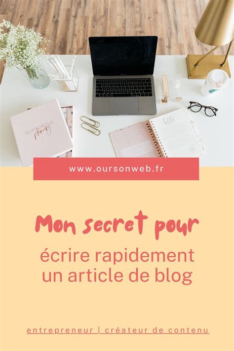 Ma technique pour écrire rapidement un article de blog Blog Création