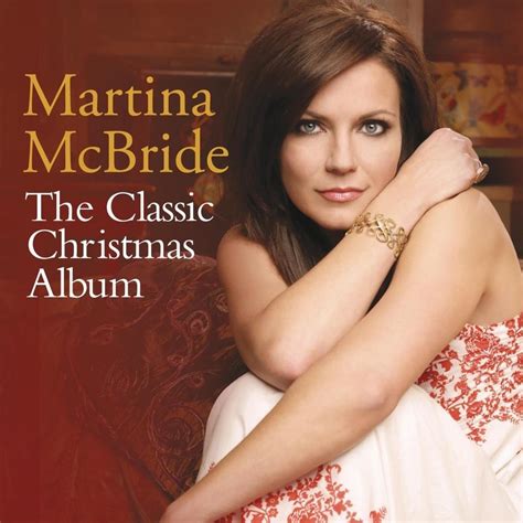 Martina Mcbride The Classic Christmas Album Lyrics And Tracklist Genius