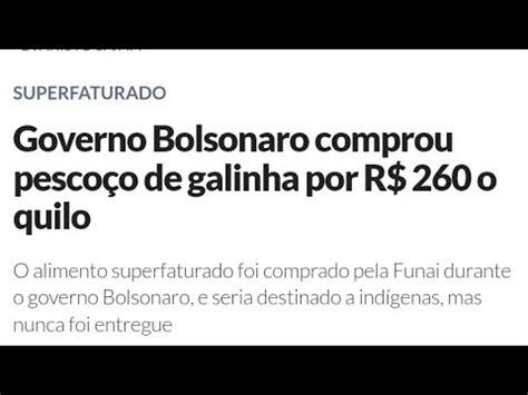 Governo Bolsonaro comprou pescoço de galinha por R 260 00 reais o