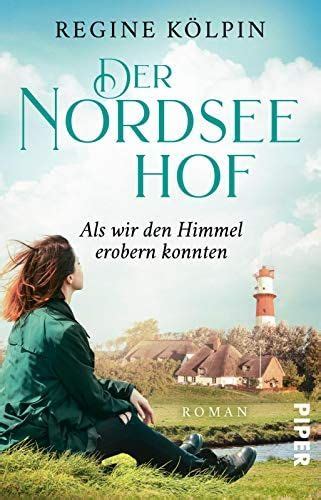 Der Nordseehof Als Wir Den Himmel Erobern Konnten Der Nordseehof