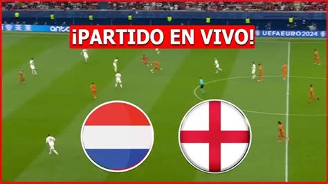 Países Bajos Vs Inglaterra En Vivo Eurocopa En Directo Fútbol En Vivo