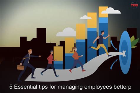 essential tips  managing employees    enterprise