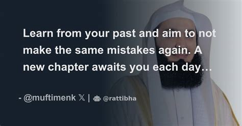 Learn From Your Past And Aim To Not Make The Same Mistakes Again A New