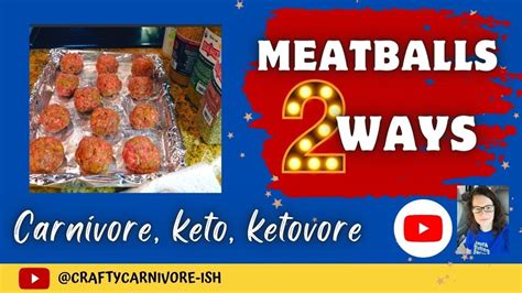 Meatballs 2 Ways Easy Keto Carnivore Meatballs Meatball Soup Carnivore Keto Meatballs