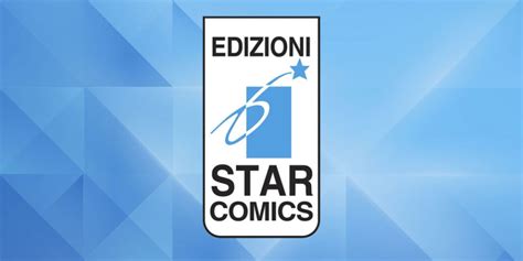 Edizioni Star Comics Svela Le Uscite Di Aprile 2021 Con Sorprese