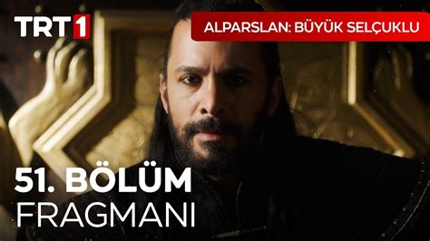 Alparslan Büyük Selçuklu 51 Bölüm Fragmanı I