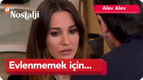 Alev Demir Le Evlenmek Istemiyor Alev Alev B L M Youtube