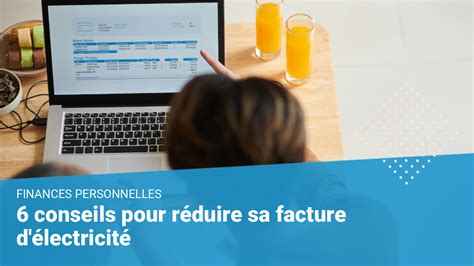 Conseils Pour R Duire Sa Facture D Lectricit