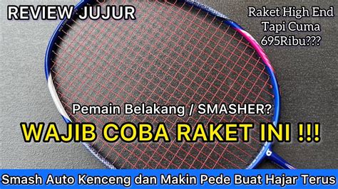 Raket Smash Khusus Buat Smasher Sejati Raket Highend Harga Murah