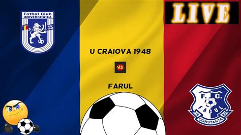 LIVE UNIVERSITATEA CRAIOVA 1948 FARUL CONSTANTA LIVE STREAM