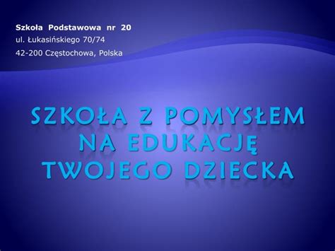 PPT SZKOŁA Z POMYSŁEM NA EDUKACJĘ TWOJEGO DZIECKA PowerPoint