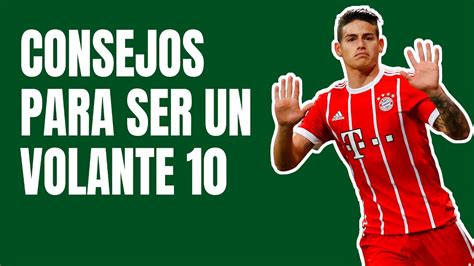 Consejos Para Ser Un Buen Volante 10 De Futbol ⚽️ Youtube