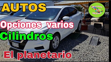 Autos Opciones Varios Cilindros Tianguis De Autos Usados El Planetario