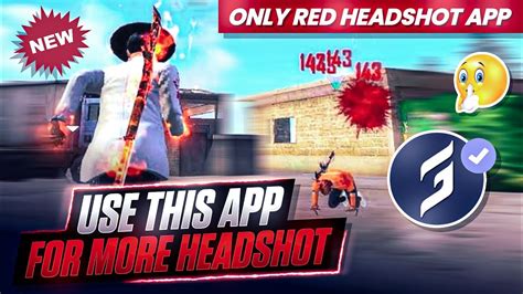 Use This App For More Headshot Only Red Headshot App Free Fire