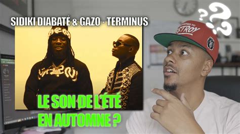 Je réagis à Sidiki Diabaté Terminus ft GAZO REACTION AVIS YouTube