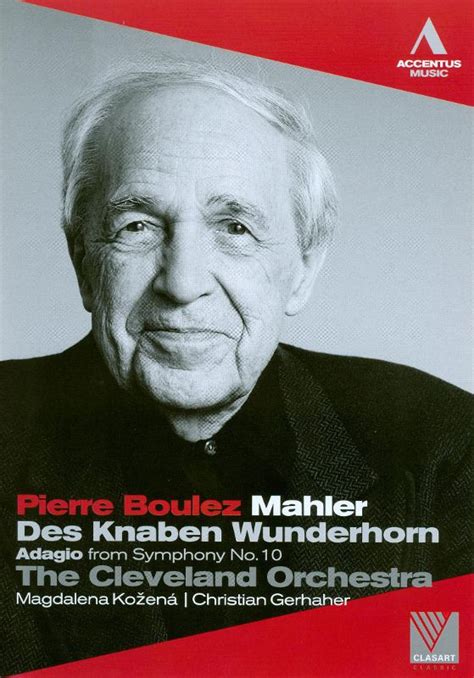 Best Buy Pierre Boulez Mahler Des Knaben Wunderhorn Adagio From