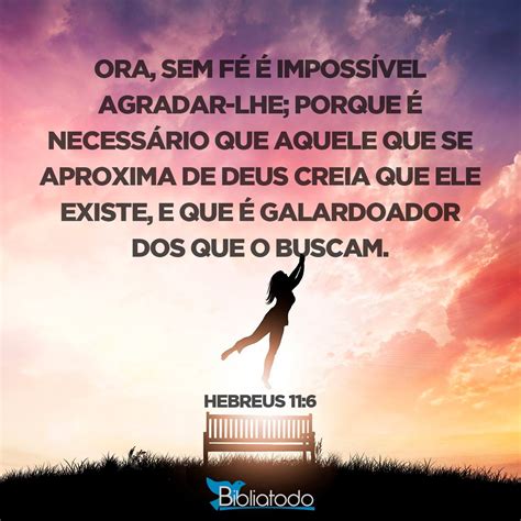 Hebreus Pjfa Ora Sem F Imposs Vel Agradar A Deus Porque