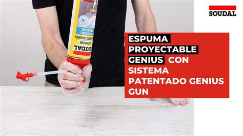 Espuma Proyectable Genius Con Sistema Patentado Genius Gun Soudal