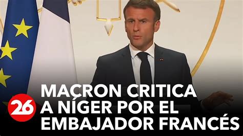 Macron denuncia que el embajador francés en Níger es rehén de los